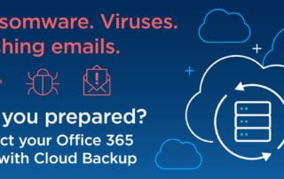 Ransomeware, virussen, phishing e-mails. Ben je voorbereid? Bescherm je Office 365 data met een cloud back-up.